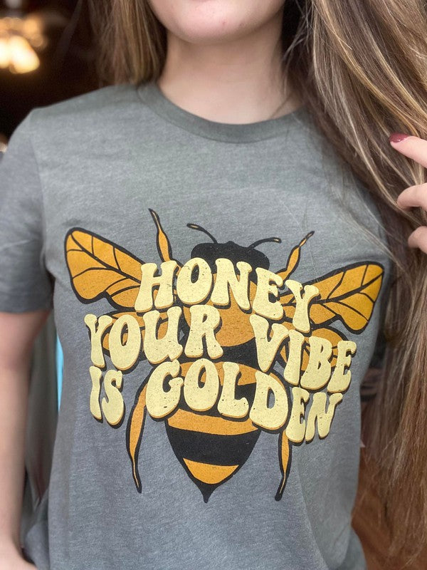 Honey Your Vibe Is Golden Tee